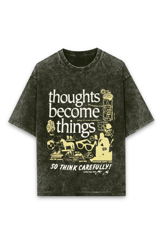 Thoughts Become Things Tee